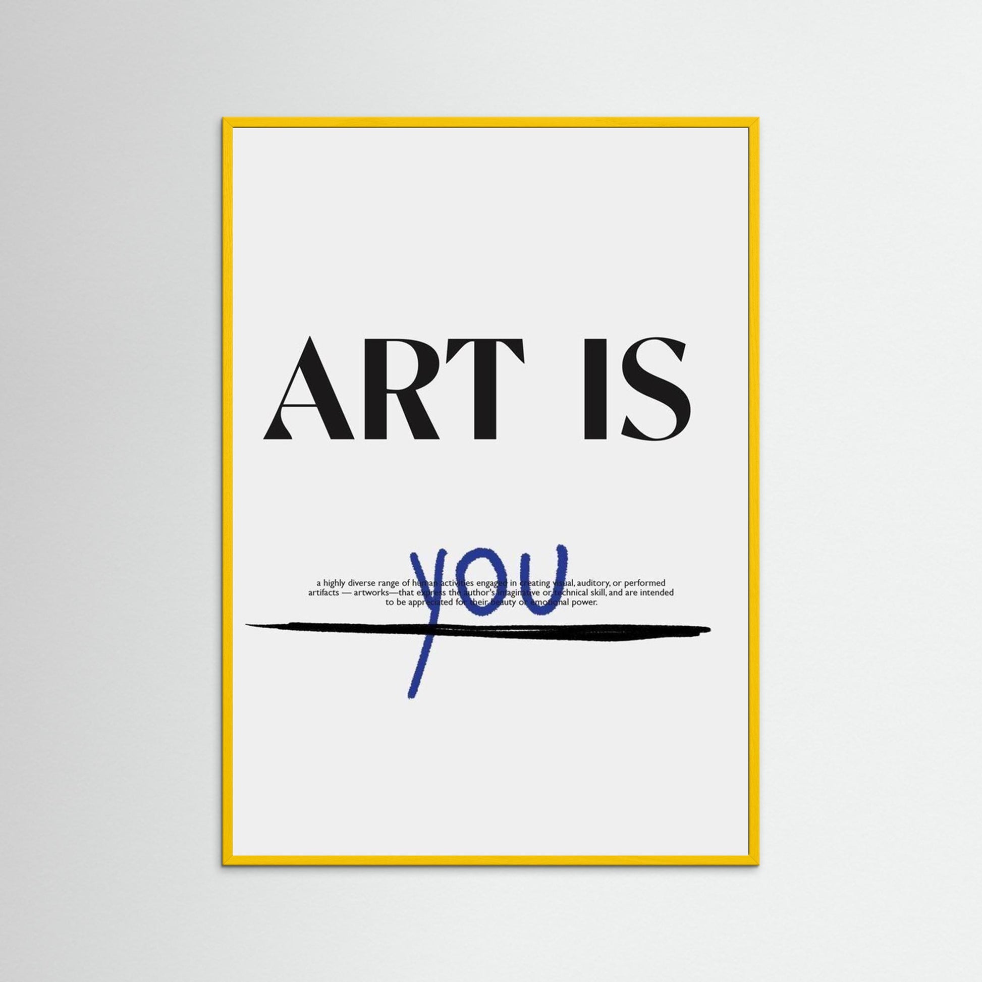 Framed poster art is you