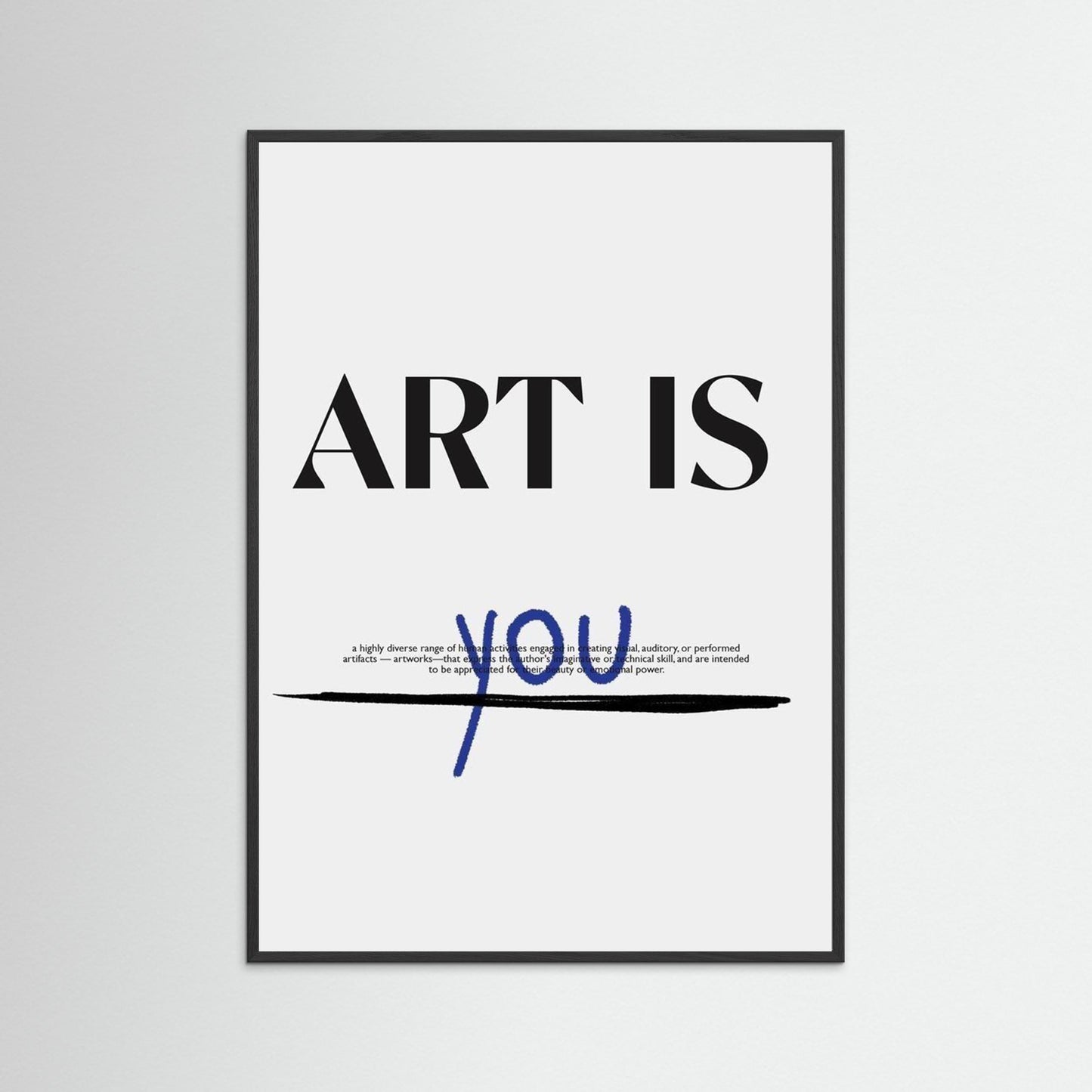 Framed poster art is you
