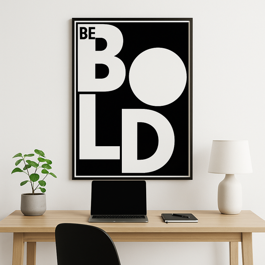 Framed poster wall art, be bold poster quotes poster,print poster, motivation wall art prints