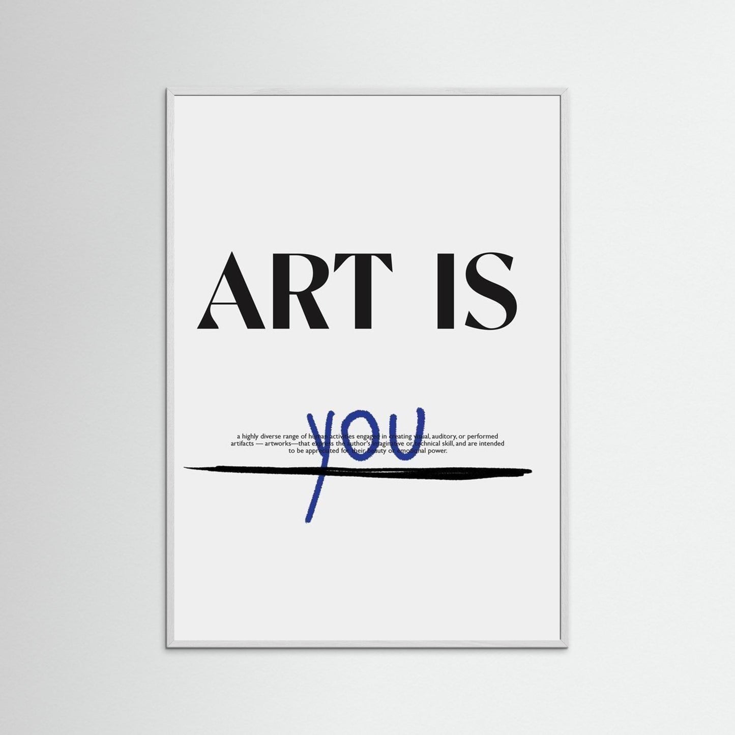 Framed poster art is you